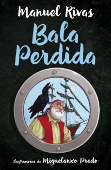 bala perdida (coleccion alfaguara clasicos) (ebook)-manuel rivas-9788420484914