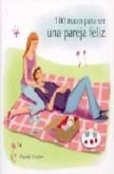 100 trucos para ser una pareja feliz-9788420545714