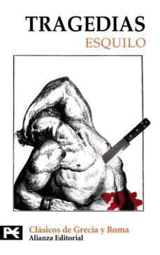 tragedias: los persas; los siete contra tebas; las suplicantes; o restia (agamenon, coeforos, eumenides); prometeo encadenado-9788420639314