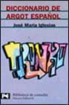 diccionario del argot español-jose maria iglesias-9788420655314