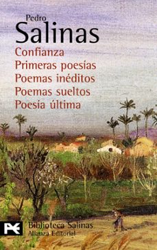 poesias completas; 6: confianza; primeras poesias; poemas ineditos; poemas sueltos; poesia ultima-pedro salinas-9788420676814