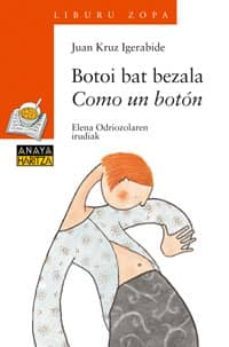 botoi bat bezala. como un boton-juan kruz igerabide sarasola-9788420792514