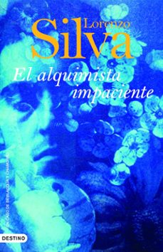 el alquimista impaciente (serie bevilacqua & chamorro 2)-lorenzo silva-9788423339914