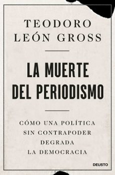 la muerte del periodismo (ebook)-teodoro leon gross-9788423437214