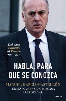 habla, para que se conozca (ebook)-manuel garcía-castellón-ernesto sáenz de buruaga-luis del val-9788423439614