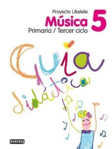 musica 5º educacion primaria guia didactica proyecto ukelele-9788424106614