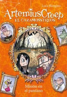 artemius creep 2: mision en el pantano-luca blengino-9788424644314