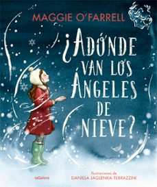 ¿adonde van los angeles de nieve?-maggie o farrell-9788424669614
