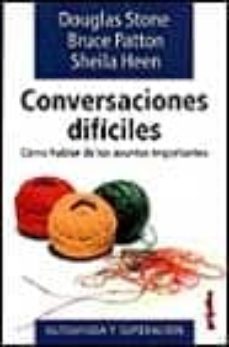 conversaciones dificiles: como dialogar sobre lo que realmente im porta-9788425333514