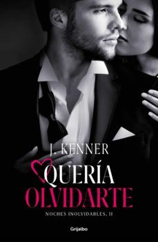 quería olvidarte (noches inolvidables 2) (ebook)-j. kenner-9788425358814