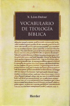 VOCABULARIO DE TEOLOGIA BIBLICA | XAVIER LEON DUFOUR | Herder Editorial ...