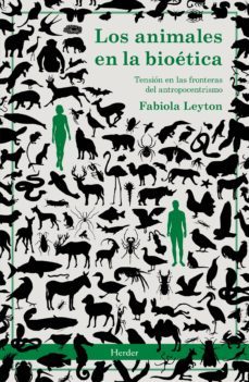 los animales en la bioetica-fabiola leyton-9788425442414