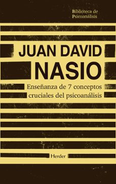 enseñanza de 7 conceptos cruciales del psicoanalisis-juan david nasio-9788425454714