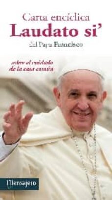 carta enciclica laudato si: sobre el cuidado de la casa comun-jorge bergoglio papa francisco-9788427137714