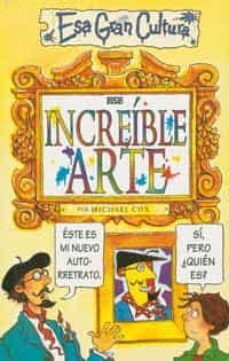 ese increible arte-michael cox-9788427221314