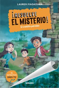 ¡resuelve el misterio! 7 - el castillo perdido-lauren magaziner-9788427242814