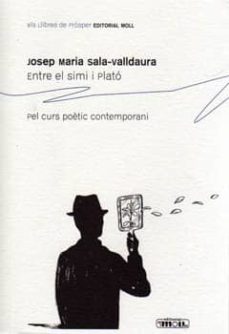 entre el simi i plato: pel curs poetic contemporani-josep maria sala-9788427311114