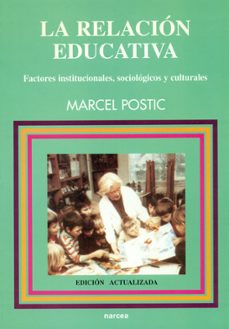la relacion educativa: factores institucionales, sociologicos y c ulturales (2ª ed.)-9788427713314
