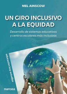 un giro inclusivo a la equidad (ebook)-mel ainscow-9788427732414