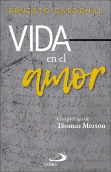 vida en el amor-ernesto cardenal-9788428559614