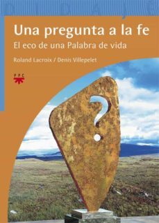 una pregunta a la fe-roland lacroix-denis villepelet-9788428822114