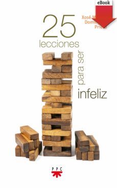 25 lecciones para ser infeliz (ebook)-xose manuel dominguez prieto-9788428833714