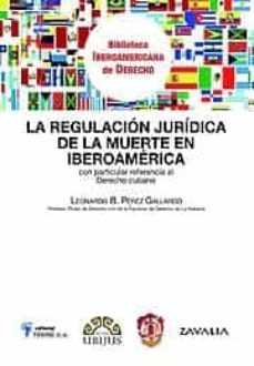 regulacion juridica de la muerte en iberoamerica-9788429015614