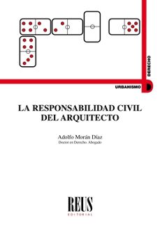 la responsabilidad civil del arquitecto-adolfo moran diaz-9788429020014