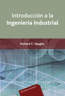 introduccion a la ingenieria industrial-richard c. vaughn-9788429126914