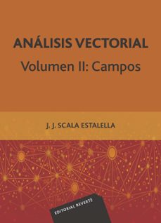 analisis vectorial. volumen ii: campos (ebook)-juan jose scala estalella-9788429197914