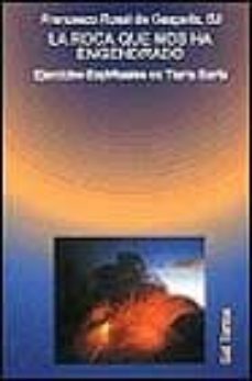 la roca que nos ha engendrado ejercicios espirituales en tierra s anta-francesco rossi de gasperis-9788429311914