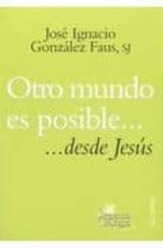 otro mundo es posible  desde jesus-jose ignacio gonzalez faues-9788429318814