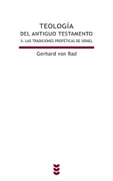 teologia del antiguo testamento (t.ii): teologia de las tradiciones profeticas de israel-9788430103614