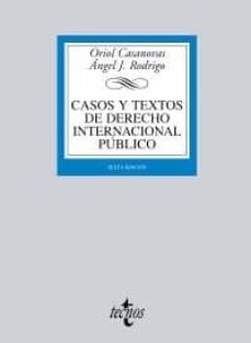 casos y textos de derecho internacional publico (6ª ed.)-angel j. rodrigo-9788430951314
