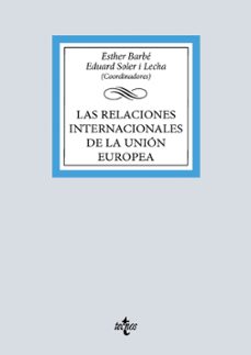 las relaciones internacionales de la union europea-esther barbe-eduard soler i lecha-9788430994014