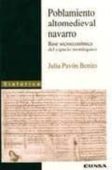 poblamiento altomedieval navarro: base socioeconomica del espacio monarquico-9788431319014
