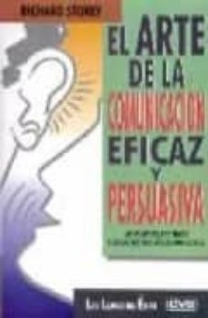 el arte de la comunicacion eficaz y persuasiva-richard storey-9788431520014