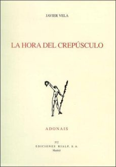 la hora del crepusculo (premio adonais 2003)-javier vela sanchez-9788432134814