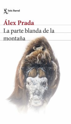 la parte blanda de la montaña (ebook)-alex prada-9788432241314