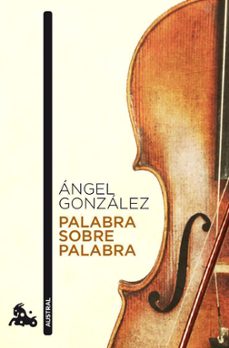 palabra sobre palabra-angel gonzalez-9788432248214