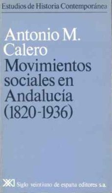 movimientos sociales en andalucia (1820-1936)-antonio maria calero amor-9788432302114