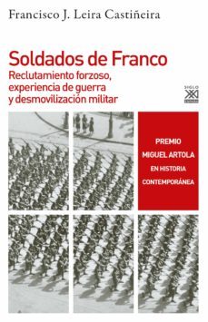soldados de franco (ebook)-francisco jorge leira castiñeira-9788432319914
