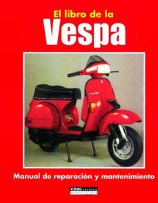 el libro de la vespa: manual de reparacion y mantenimiento-9788432910814