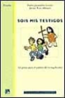 sois mis testigos: 100 pistas para el camino del evangelizador-9788433014214