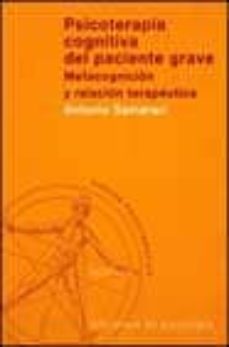 psicoterapia cognitiva del paciente grave: metacognicion y relaci on terapeutica-antonio semerari-9788433017314