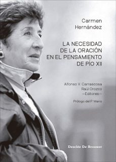 la necesidad de la oracion en el pensamiento de pio xii-carmen hernandez-9788433031914