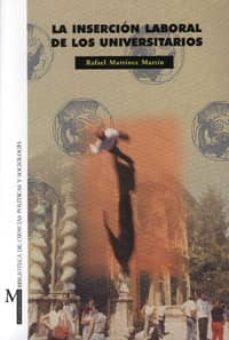 la insercion laboral de los universitarios-rafael martinez martin-9788433828514