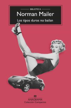los tipos duros no bailan-norman mailer-9788433920614