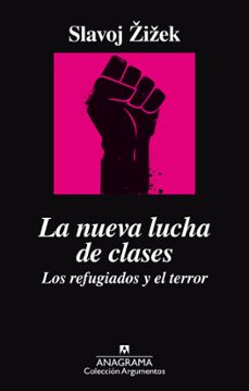 la nueva lucha de clases: los refugiados y el terror-slavoj zizek-9788433964014