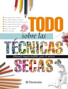 todo sobre las tecnicas secas (ebook)-9788434242814